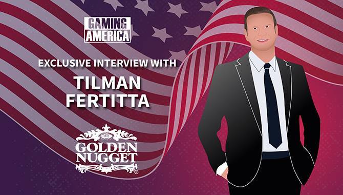 Golden Nugget CEO Special: Tilman Fertitta – Evolve or perish