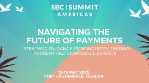 Payment Expert Summit to Take Center Stage at SBC Summit Americas 2025