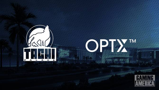OPTX brings data platform to Tachi Palace Casino Resort